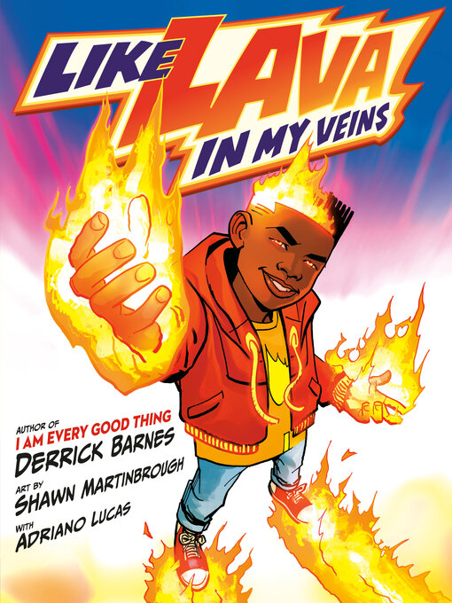 Title details for Like Lava In My Veins by Derrick Barnes - Wait list